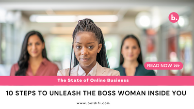 10 Steps to Unleash the Boss Businesswoman Inside
